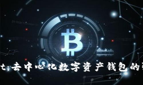 TPWallet:去中心化数字资产钱包的强大力量