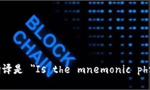 “每个钱包的助记词都不一样吗” 的翻译是 